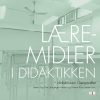 Læremidler I Didaktikken - Jens Jørgen Hansen - Bog