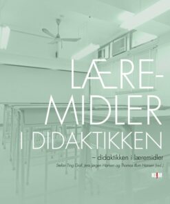 Læremidler I Didaktikken - Jens Jørgen Hansen - Bog
