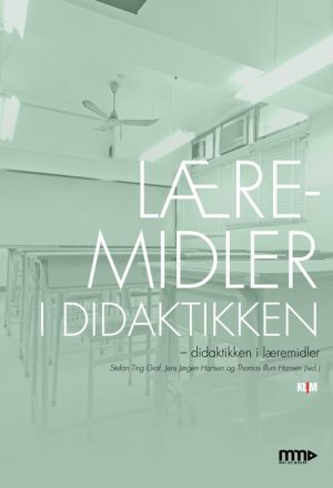 Læremidler I Didaktikken - Jens Jørgen Hansen - Bog