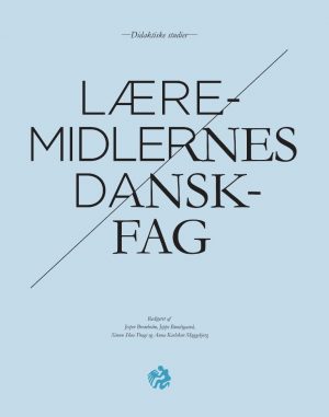 Læremidlernes Danskfag - Jeppe Bundsgaard - Bog