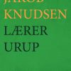 Lærer Urup - Jakob Knudsen - Bog
