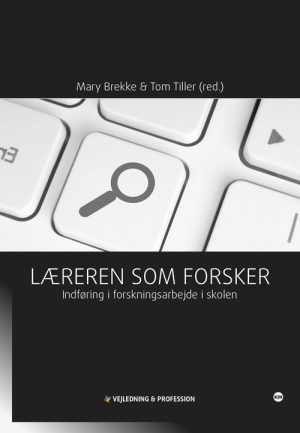 Læreren Som Forsker - Mary Brekke - Bog