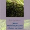 Lærerprofessionalitet - Kirsten Krogh-jespersen - Bog