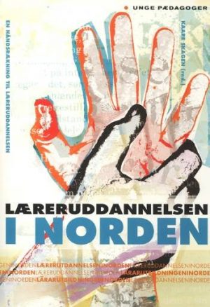 Læreruddannelsen I Norden - Kaare Skagen - Bog
