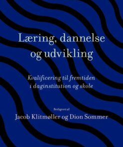 Læring, Dannelse Og Udvikling - Klaus Nielsen - Bog