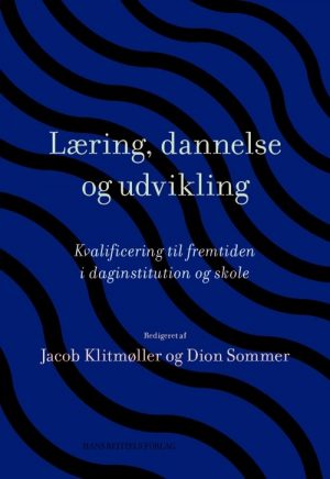 Læring, Dannelse Og Udvikling - Klaus Nielsen - Bog