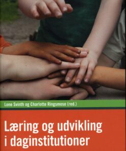 Læring Og Udvikling I Daginstitutioner - Grethe Kragh-müller - Bog