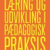 Læring Og Udvikling I Pædagogisk Praksis - Mads Thomsen - Bog