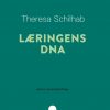 Læringens Dna - Theresa Schilab - Bog