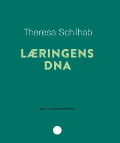 Læringens Dna - Theresa Schilab - Bog