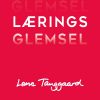 Læringsglemsel - Lene Tanggaard - Bog