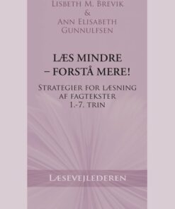 Læs Mindre - Forstå Mere! - Lisbeth M. Brevik - Bog