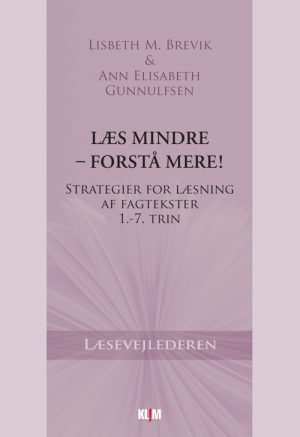 Læs Mindre - Forstå Mere! - Lisbeth M. Brevik - Bog