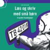 Læs Og Skriv Med Små Børn - Klara Korsgaard - Bog