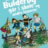 Læs selv Alle vi børn i Bulderby går i skole og andre historier (Bog)
