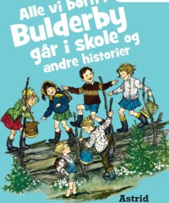 Læs selv Alle vi børn i Bulderby går i skole og andre historier (Bog)