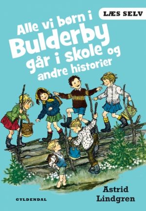 Læs selv Alle vi børn i Bulderby går i skole og andre historier (Bog)