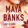 Løgn Og Lykke - Maya Banks - Bog