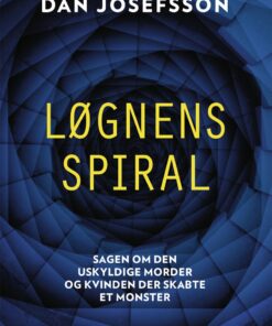Løgnens Spiral - Dan Josefsson - Bog