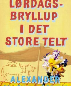 Lørdagsbryllup I Det Store Telt - Alexander Mccall Smith - Bog