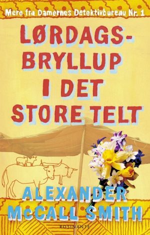 Lørdagsbryllup I Det Store Telt - Alexander Mccall Smith - Bog