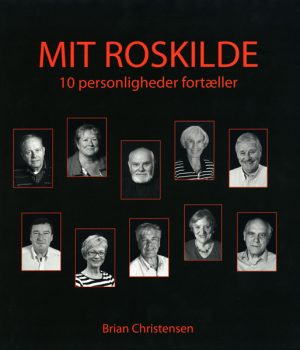 MIT ROSKILDE - 10 personligheder fortæller (E-bog)