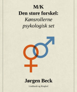 M/K - den store forskel: Kønsrollerne psykologisk set (Bog)