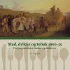 Mad, Drikke Og Tobak 1800-35 - Ole Hyldtoft - Bog