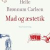 Mad Og æstetik - Helle Brønnum Carlsen - Bog