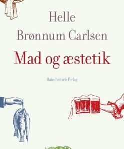 Mad Og æstetik - Helle Brønnum Carlsen - Bog