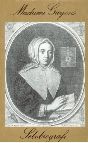 Madame Guyons Selvbiografi - Jeanne Marie Bouvier De La Motte Guyon - Bog
