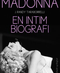 Madonna: En Intim Biografi - J. Randy Taraborrelli - Bog