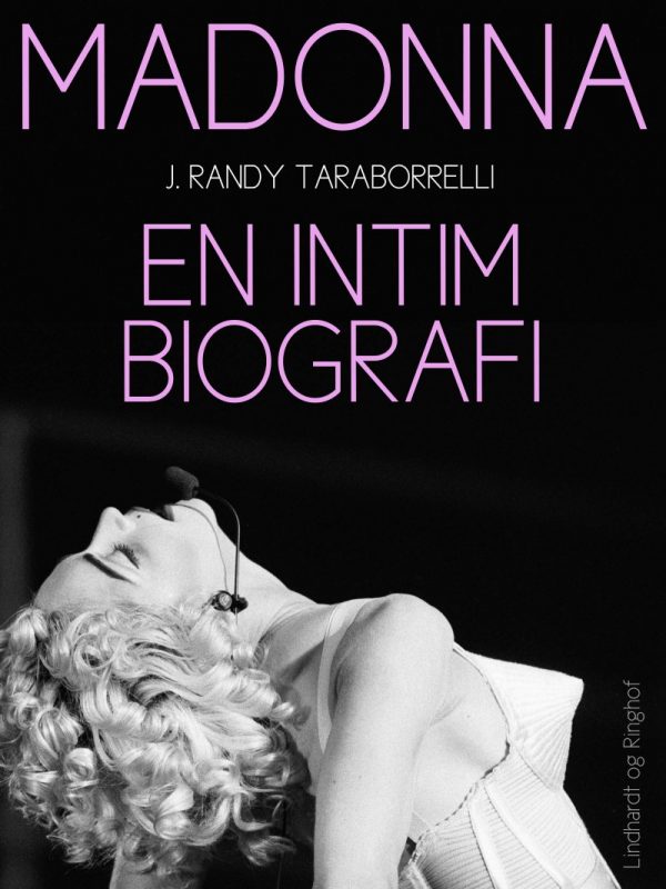 Madonna: En Intim Biografi - J. Randy Taraborrelli - Bog