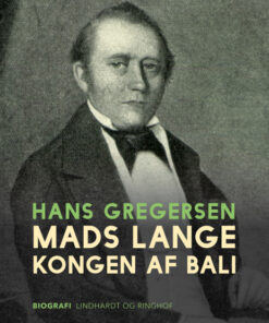 Mads Lange - kongen af Bali (E-bog)