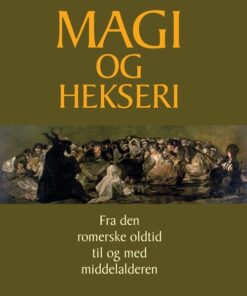 Magi Og Hekseri - Allan A. Lund - Bog