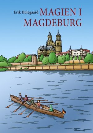 Magien I Magdeburg - Erik Hulegaard - Bog