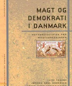 Magt Og Demokrati I Danmark - Lise Togeby - Bog