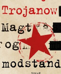 Magt Og Modstand - Ilija Trojanow - Bog