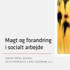 Magt og forandring i socialt arbejde (Bog)
