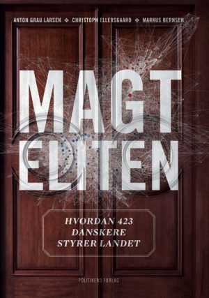 Magteliten - Hvordan 423 danskere styrer landet (Bog)