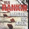Magten Og æren - Ian Rankin - Bog