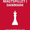 Magtspillet I Danmark - Hans Edvard Teglers - Bog