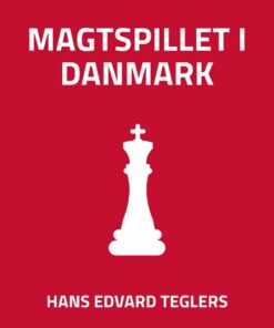 Magtspillet I Danmark - Hans Edvard Teglers - Bog
