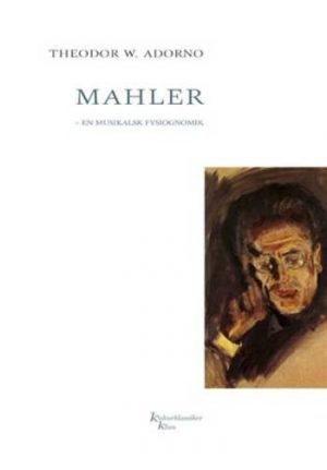 Mahler - En Musikalsk Fysiognomik - Theodor W. Adorno - Bog