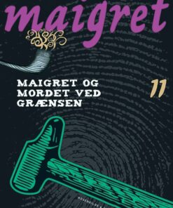 Maigret 11 Maigret Og Mordet Ved Grænsen - Georges Simenon - Bog