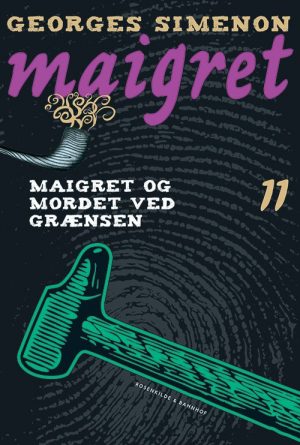 Maigret 11 Maigret Og Mordet Ved Grænsen - Georges Simenon - Bog