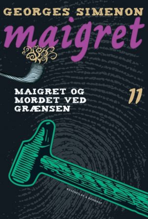 Maigret 11 Maigret og mordet ved grænsen (Bog)