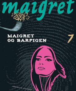 Maigret 7 Maigret Og Barpigen - Georges Simenon - Bog