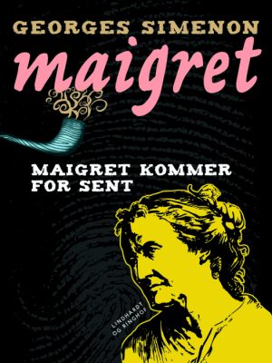 Maigret kommer for sent (Bog)