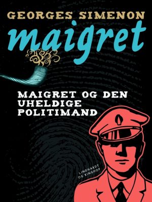 Maigret og den uheldige politimand (E-bog)